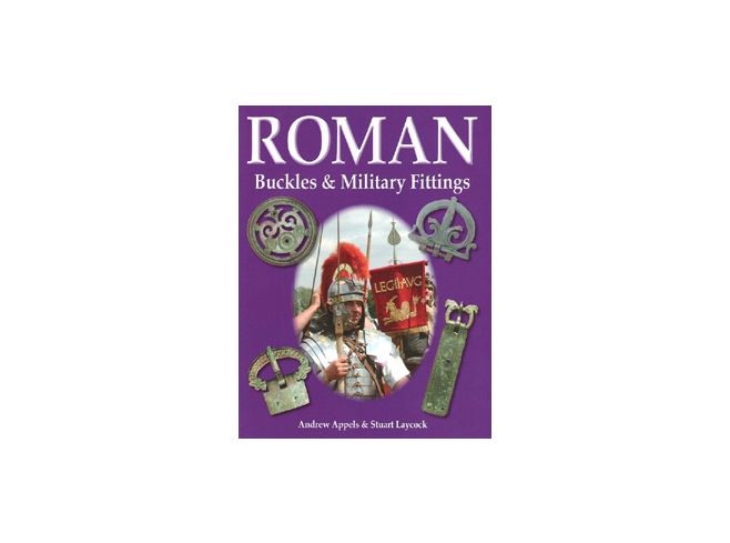 ROMAN BUCKLES & MILITARY FITTINGS BOOK